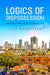 Logics of Dispossession