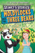 Stinky's Stories #4: Moldylocks and The Three Bears