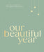 Our Beautiful Year