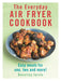 The Everyday Air Fryer Cookbook