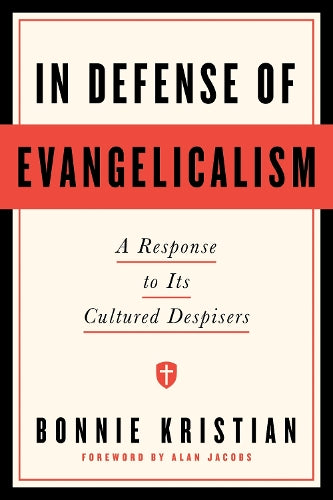 In Defense of Evangelicalism