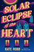 Solar Eclipse of the Heart