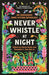 Never Whistle at Night