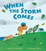 When the Storm Comes