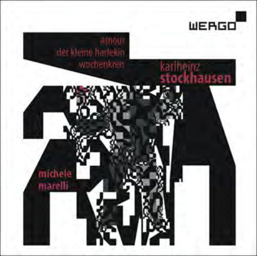 Karlheinz Stockhausen: Amour/Der Kleine Harlekin/Wochenkreis