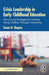 Crisis Leadership in Early Childhood Education