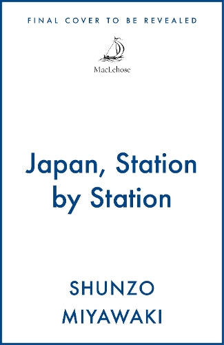 Japan, Station by Station