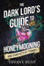 Dark Lord's Guide to Honeymooning (and Other Acts of Tyranny)