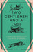 Two Gentlemen and a Lady