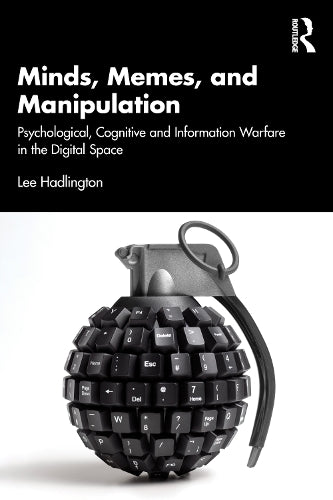 Minds, Memes, and Manipulation