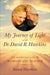 My Journey of Light With Dr. David R. Hawkins