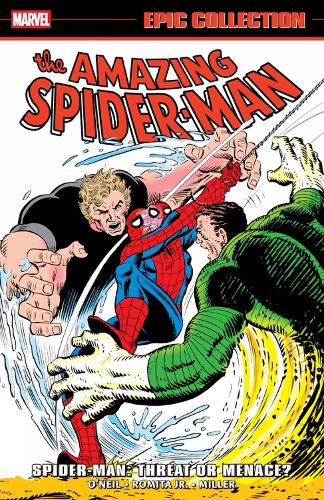 Amazing Spider-Man Epic Collection: Spider-Man - Threat Or Menace?
