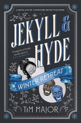 Jekyll & Hyde: Winter Retreat (Jekyll & Hyde: Consulting Detectives 2)