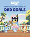 Bluey: The Big Blue Guy's Book of Dad Goals