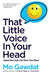 That Little Voice In Your Head