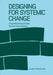 Designing for Systemic Change