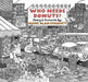 Who Needs Donuts?