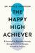 The Happy High Achiever