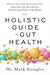 The Holistic Guide to Gut Health