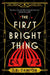 The First Bright Thing
