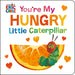 The You're My Hungry Little Caterpillar