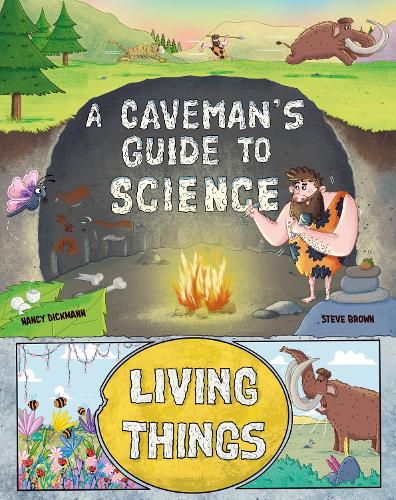 A Caveman's Guide to Science: Living Things