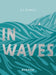 In Waves