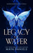 Legacy of Water