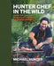 Hunter Chef in the Wild