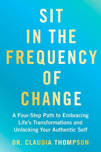 Sit in the Frequency of Change