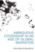 Ambiguous Citizenship in an Age of Global Migration
