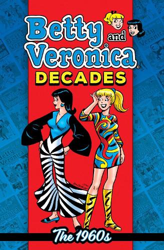 Betty & Veronica Decades: The 1960s