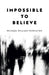 Impossible to Believe