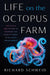 Life on the Octopus Farm