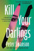 Kill Your Darlings