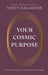 Your Cosmic Purpose