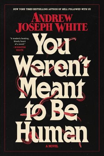 You Weren't Meant to Be Human