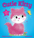 Cutie Kitty: the picture book with the fluffiest touch-and-feel cat on the cover!