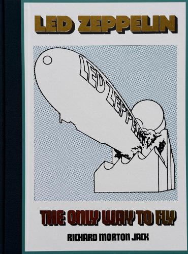 LED ZEPPELIN: THE ONLY WAY TO FLY