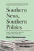 Southern News, Southern Politics