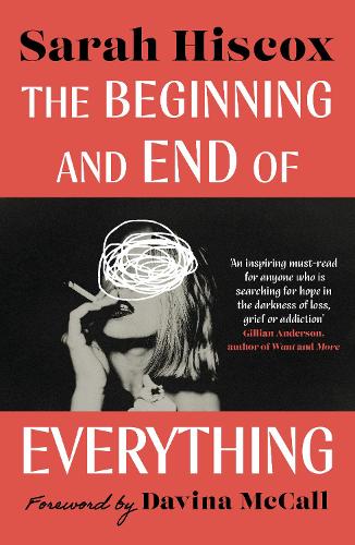The Beginning and End of Everything: with a foreword by Davina McCall