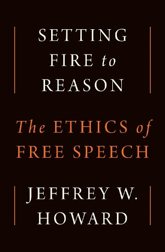 Setting Fire to Reason