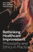 Rethinking Healthcare Improvement