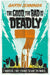 The Good, the Bad and the Deadly 7