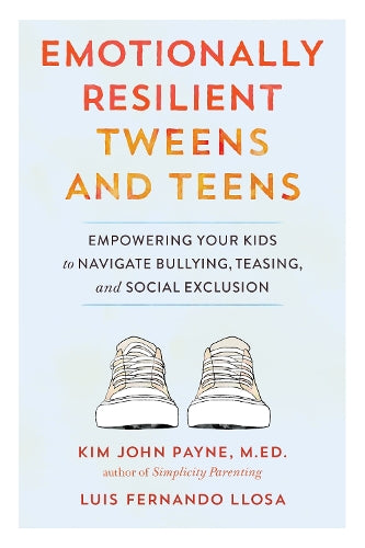 Emotionally Resilient Tweens and Teens