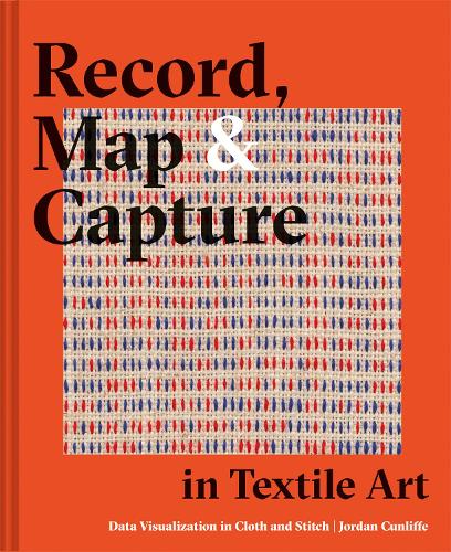 Record, Map and Capture in Textile Art