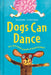 Dogs Can Dance