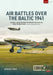 Air Battles over the Baltic 1941 Volume 1