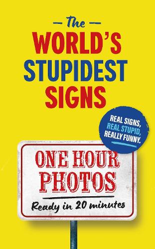 The World's Stupidest Signs