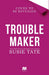 Trouble Maker
